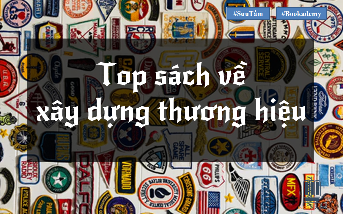 Top Sách Về Xây Dựng Thương Hiệu