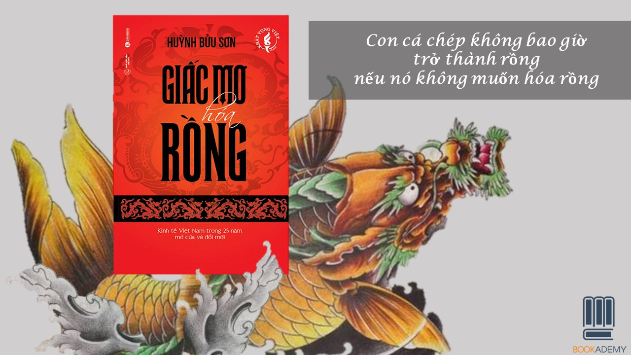 [Bookademy] Review Sách “Giấc Mơ Hóa Rồng” – Kinh Tế Việt Nam Trong 25 Năm Mở Cửa Và Đổi Mới