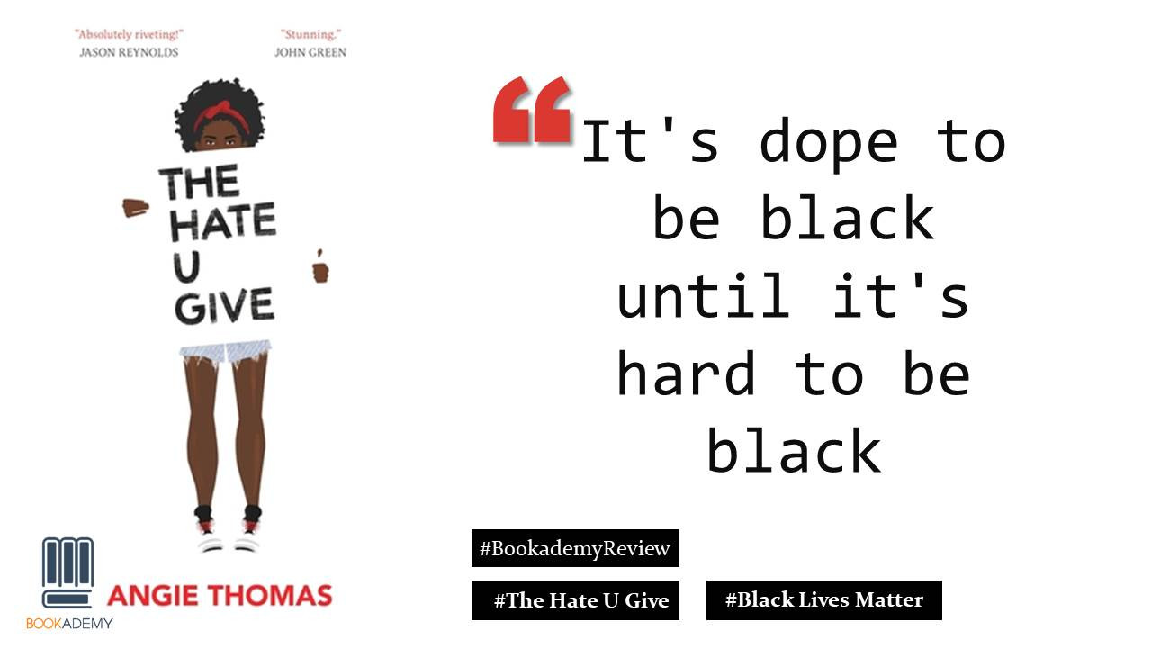 [Bookademy] Review Sách "The Hate U Give" - Kiệt Tác Của Làn Sóng #Black Lives Matter