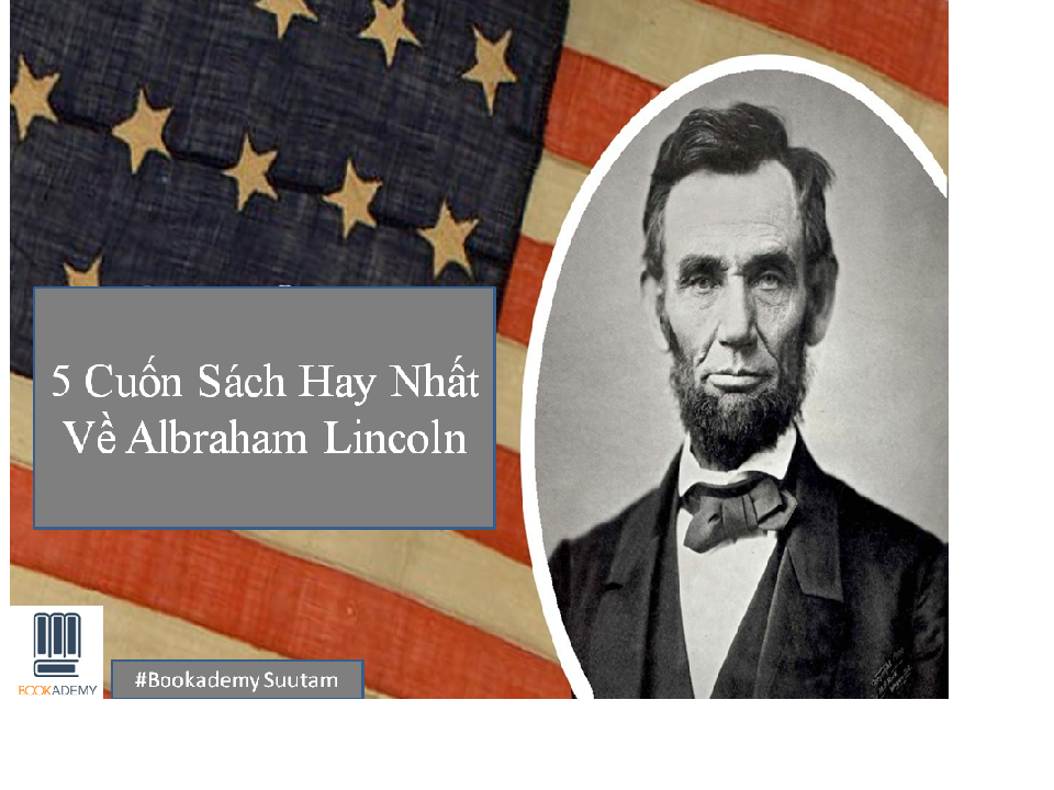 5 Cuốn Sách Hay Nhất Về Albraham Lincoln