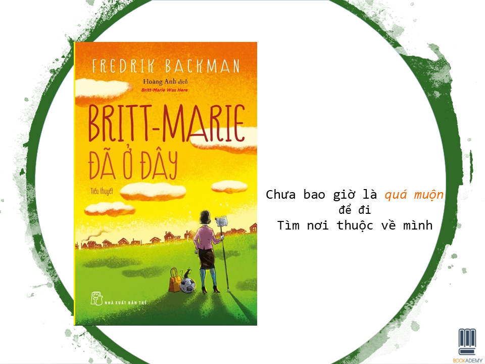 [Bookademy] Chưa Bao Giờ Là Quá Muộn Để Đi Tìm Nơi Mình Thuộc Về