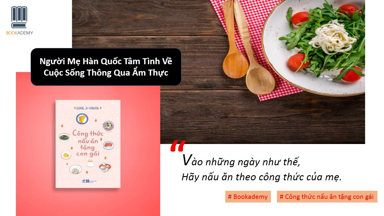 [Bookademy] Người Mẹ Hàn Quốc Tâm Tình Về Cuộc Sống Thông Qua Ẩm Thực