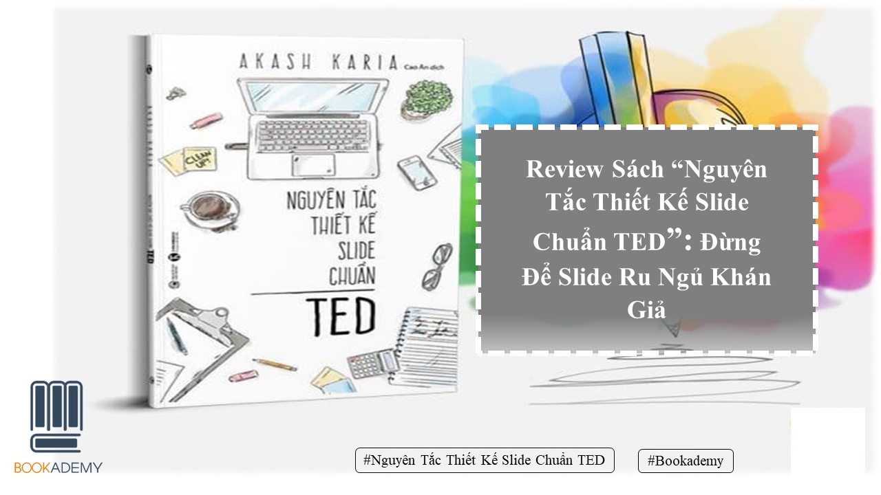 Nguyên Tắc Thiết Kế Slide Chuẩn Ted