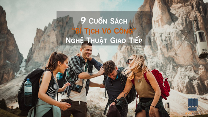 ﻿[Bookademy] Top 9 Đầu Sách Giúp Bạn Cải Thiện Vượt Bậc Kỹ Năng Giao Tiếp