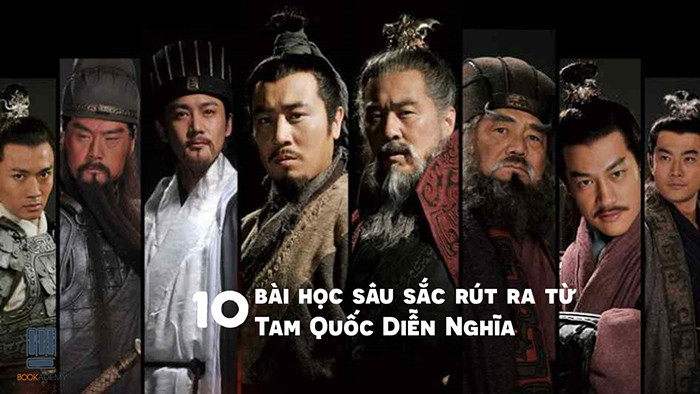 [Bookademy] 10 Bài Học Sâu Sắc Rút Ra Từ Tam Quốc Diễn Nghĩa