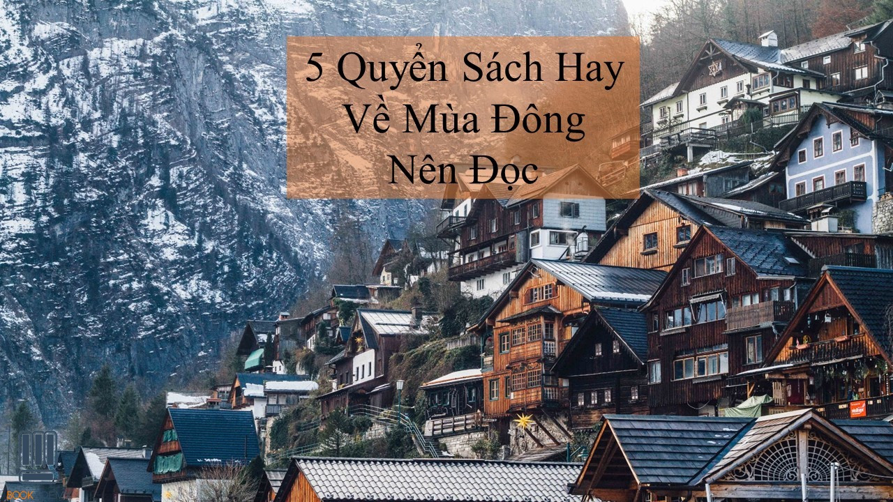 5 Quyển Sách Hay Về Mùa Đông Nên Đọc