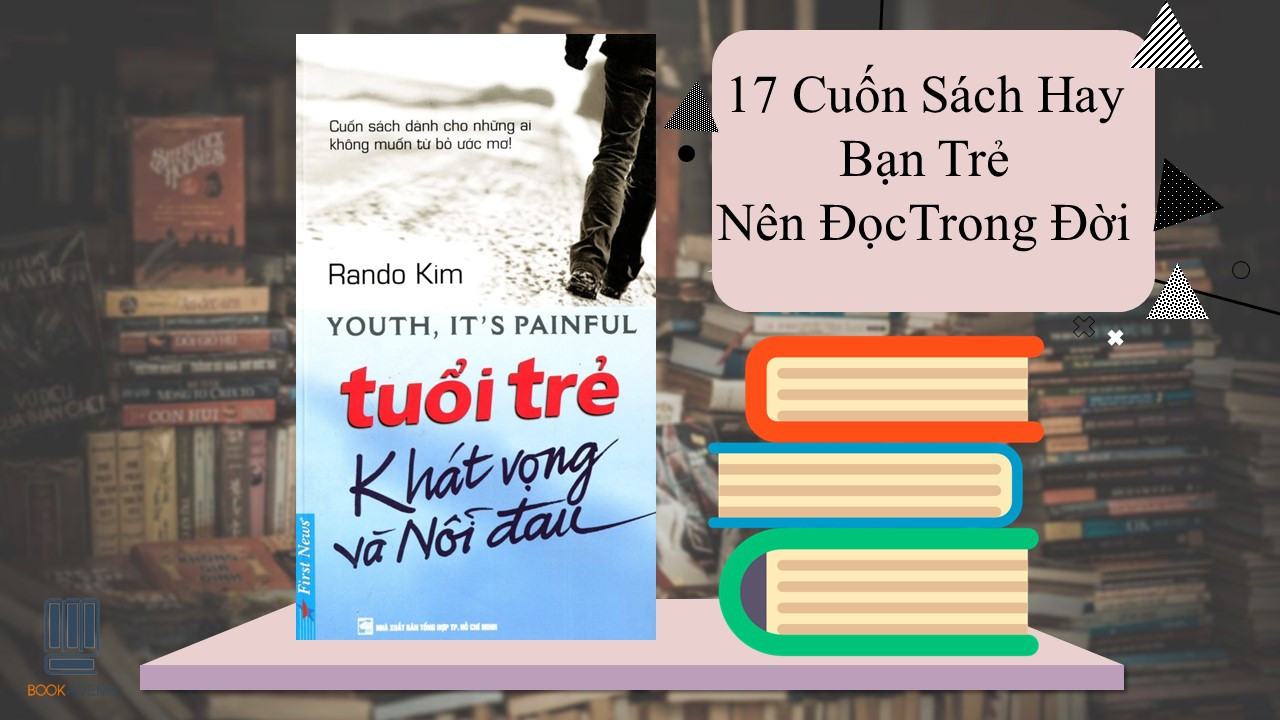 17 Cuốn Sách Hay Bạn Trẻ Nên Đọc Trong Đời
