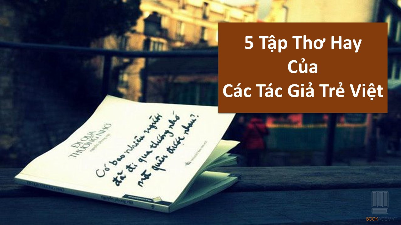 5 Tập Thơ Hay Của Các Tác Giả Trẻ Việt