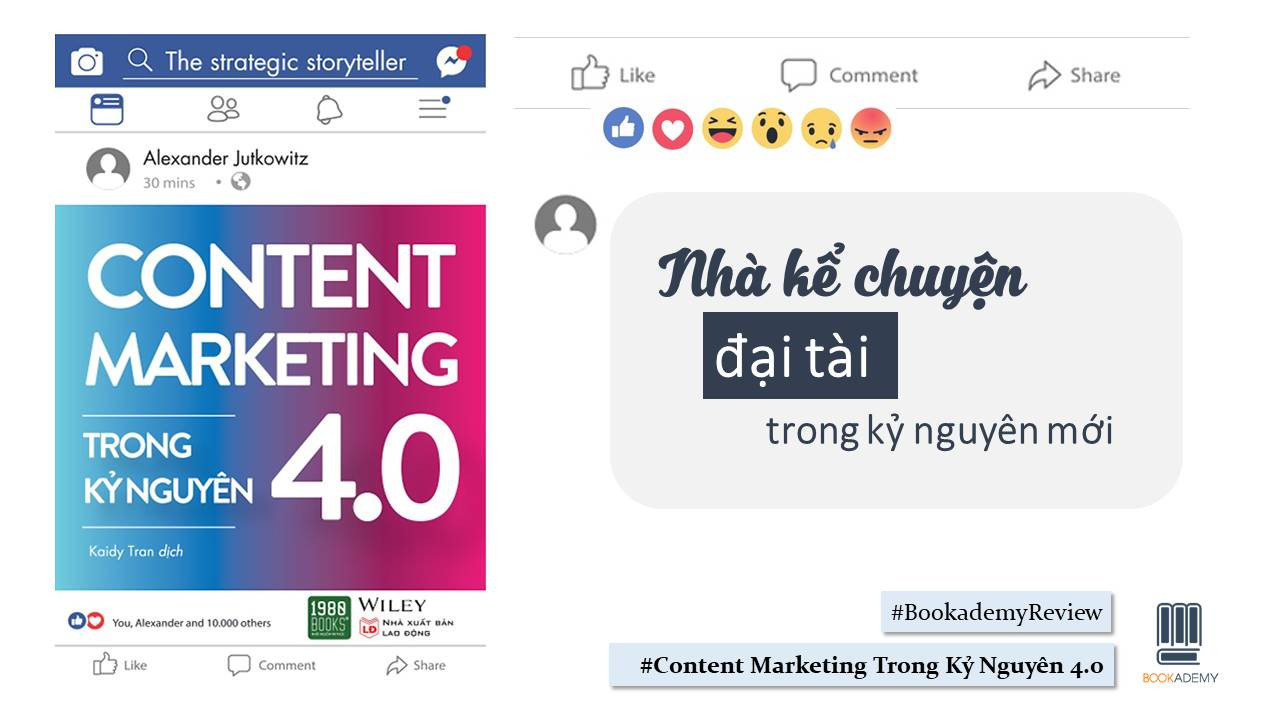 [Review Sách] “Content Marketing Trong Kỷ Nguyên 4.0”: Nhà Kể Chuyện Đại Tài Trong Kỷ Nguyên Mới