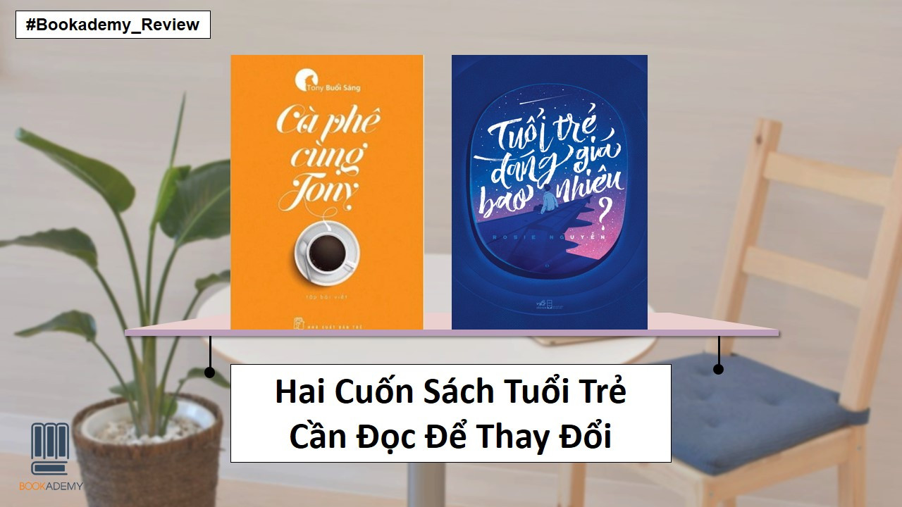 Hai Cuốn Sách Tuổi Trẻ Cần Đọc Để Thay Đổi