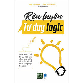 Rèn Luyện Tư Duy Logic - Phó Quân Lâm & Trịnh Thiếu Hùng