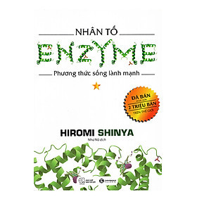 Nhân Tố Enzyme - Phương Thức Sống Lành Mạnh