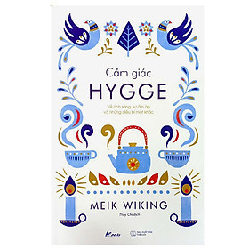 Cảm Giác Hygge - Meik Wiking