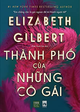 Thành Phố Của Những Cô Gái - Elizabeth Gilbert