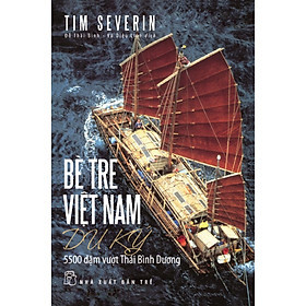 Bè Tre Việt Nam Du Ký – 5500 Dặm Vượt Thái Bình Dương