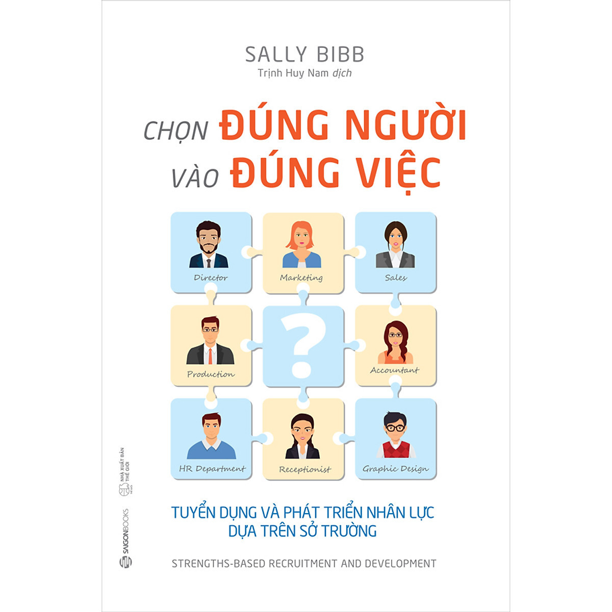 Chọn Đúng Người Vào Đúng Việc -Sally Bibb