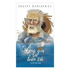 Ông Già Và Biển Cả - Ernest Hemingway