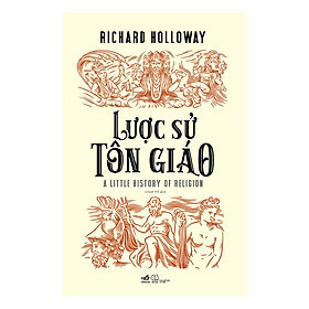 Lược Sử Tôn Giáo - Richard Holloway