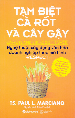 Tạm Biệt Cà Rốt Và Cây Gậy - Paul L. Marciano
