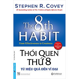 Thói Quen Thứ 8 – Stephen R. Covey
