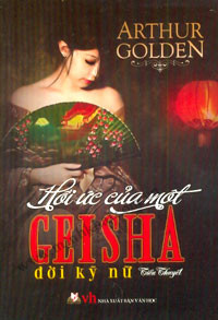 Hồi Ức Của Một Geisha - Arthur Golden