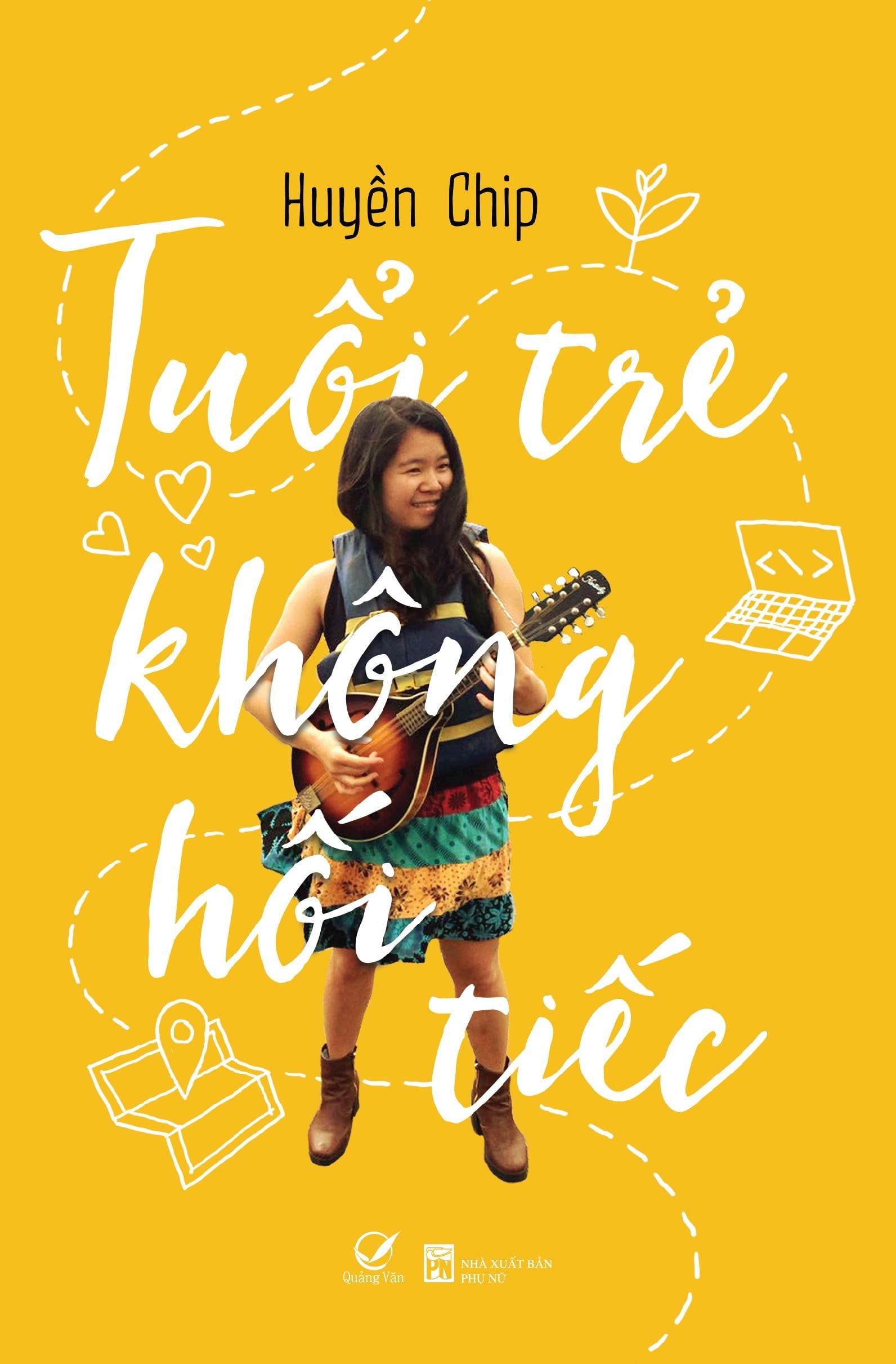 Tuổi Trẻ Không Hối Tiếc - Huyền Chip