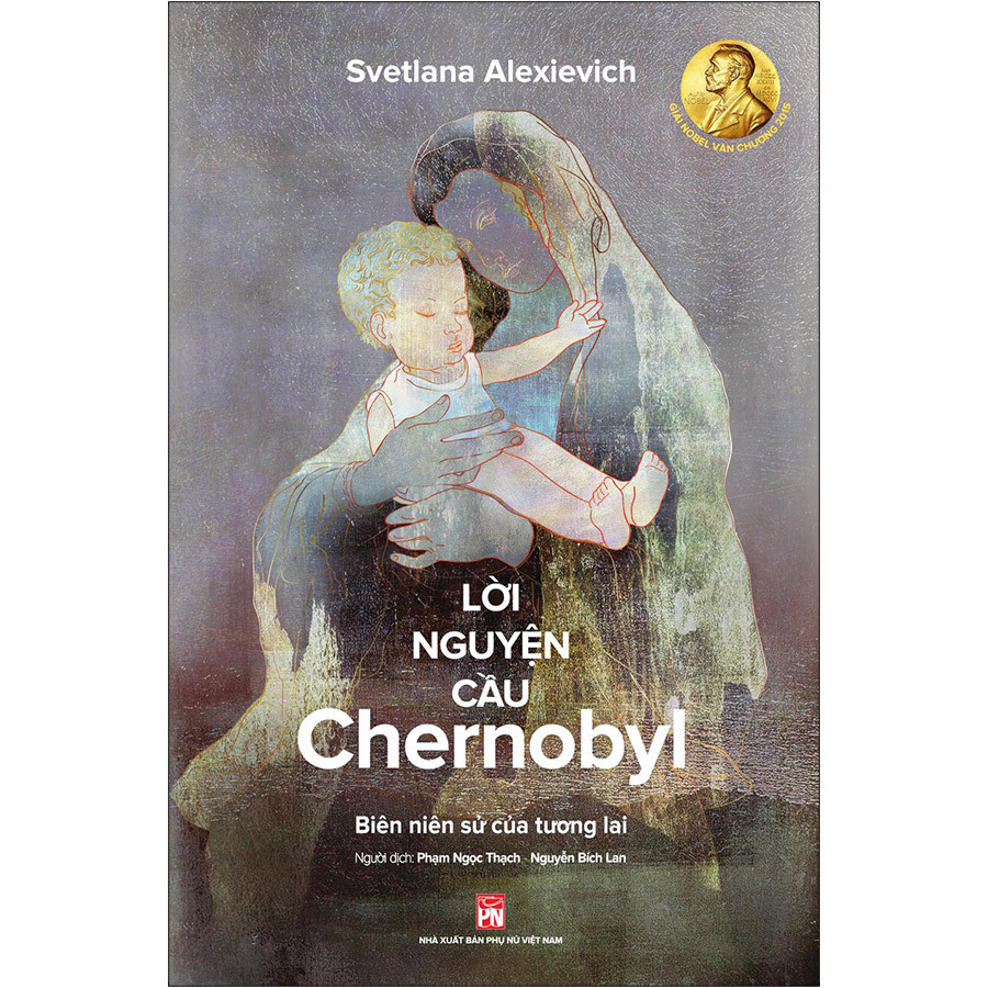 Lời Nguyện Cầu Từ Chernobyl - Svetlana Alexievich