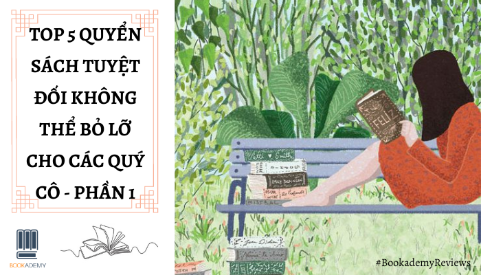 Top 5 Quyển Sách Tuyệt Đối Không Thể Bỏ Lỡ Cho Các Quý Cô- Phần 1