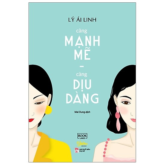 Càng Mạnh Mẽ, Càng Dịu Dàng -  Lý Ái Linh