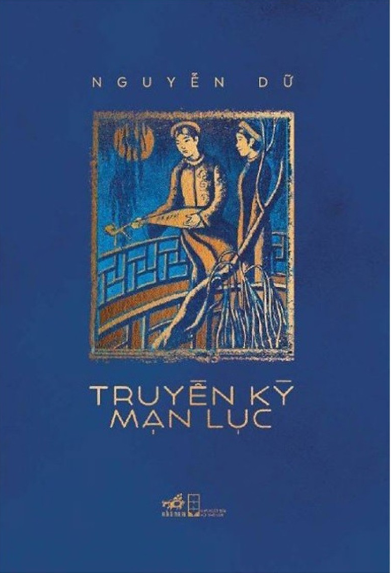Truyền Kỳ Mạn Lục  - Nguyễn Dữ