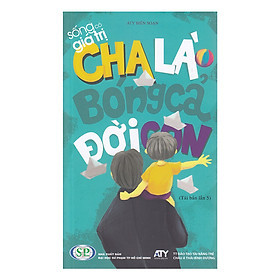 Cha Là Bóng Cả Đời Con -  ATY biên soạn