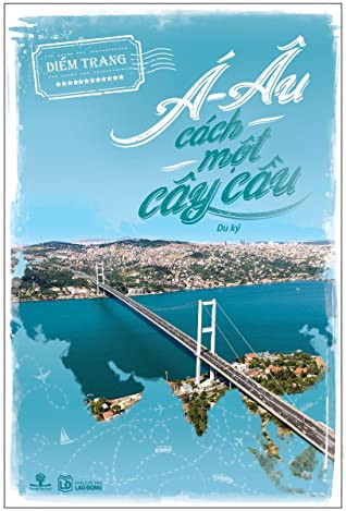 Á - Âu Cách Một Cây Cầu