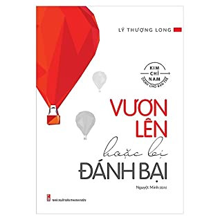 Vươn Lên Hoặc Bị Đánh Bại