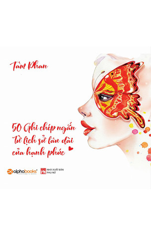 50 Ghi Chép Ngắn Từ Lịch Sử Lâu Dài Của Hạnh Phúc