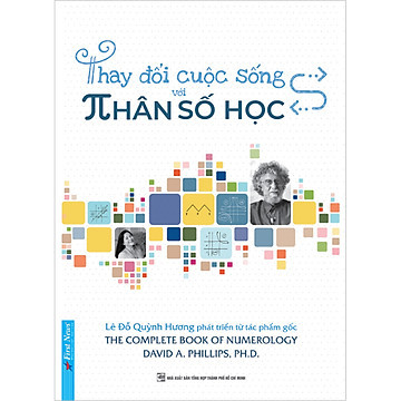 Thay Đổi Cuộc Sống Với Nhân Số Học -  David A. Phillips