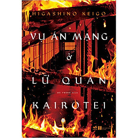 Vụ Án Mạng Ở Lữ Quán Kairotei - Higashino Keigo