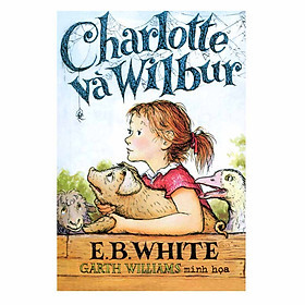 Charlotte Và Wilbur -  E.B.White