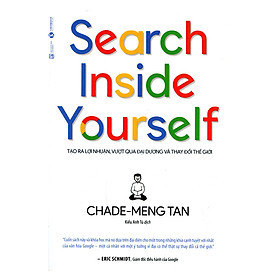 Search Inside Yourself - Tạo Ra Lợi Nhuận Vượt Qua Đại Dương Và Thay Đổi Thế Giới