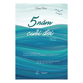 5 Năm Cuối Đời - Hino Okio