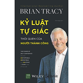 Kỷ Luật Tự Giác – Thói Quen Của Người Thành Công