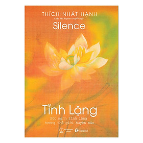 Tĩnh Lặng - Thích Nhất Hạnh