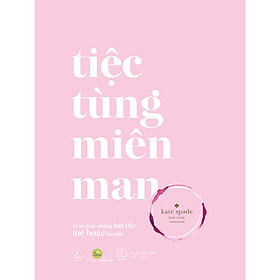 Tiệc Tùng Miên Man -  Kate Spade New York
