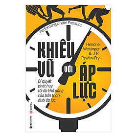 Khiêu Vũ Với Áp Lực -  Hendrie Weisinger - J. P. Pawliw-Fry