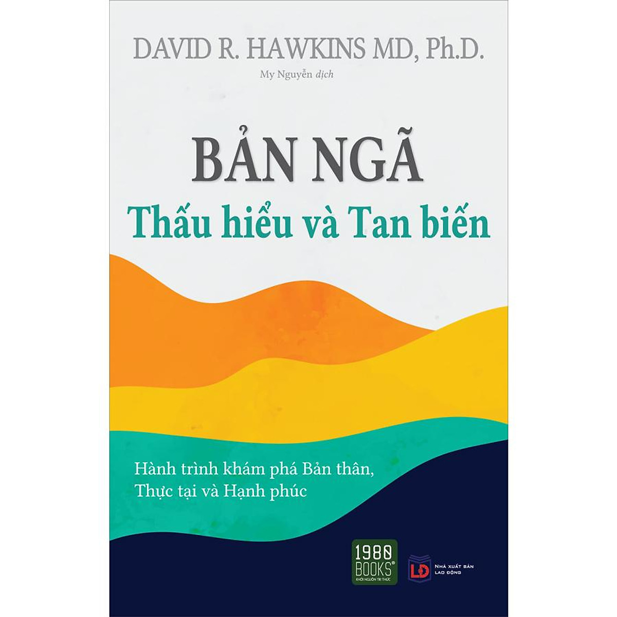 Bản Ngã Thấu Hiểu Và Tan Biến