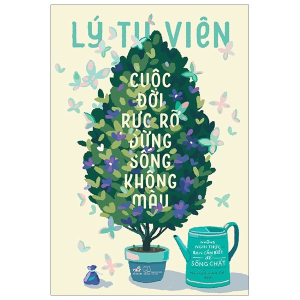 Cuộc Đời Rực Rỡ, Đừng Sống Không Màu