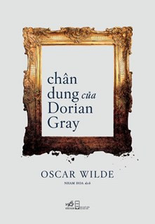 Chân Dung Của Dorian Gray - Oscar Wilde