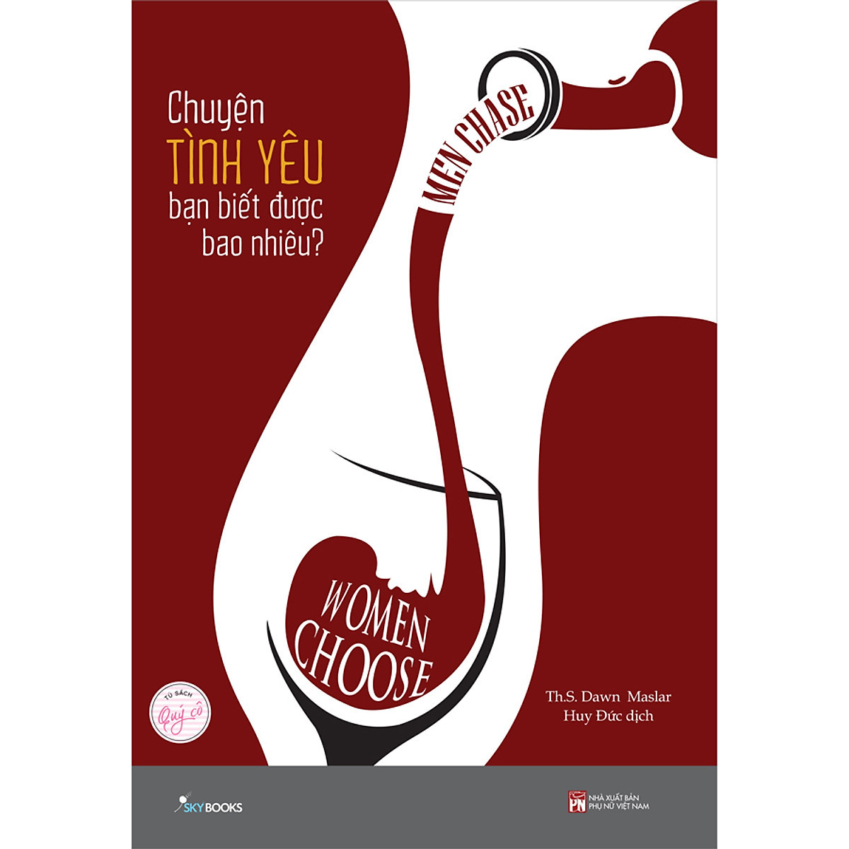 Men Chase Women Choose - Chuyện Tình Yêu Bạn Biết Được Bao Nhiêu