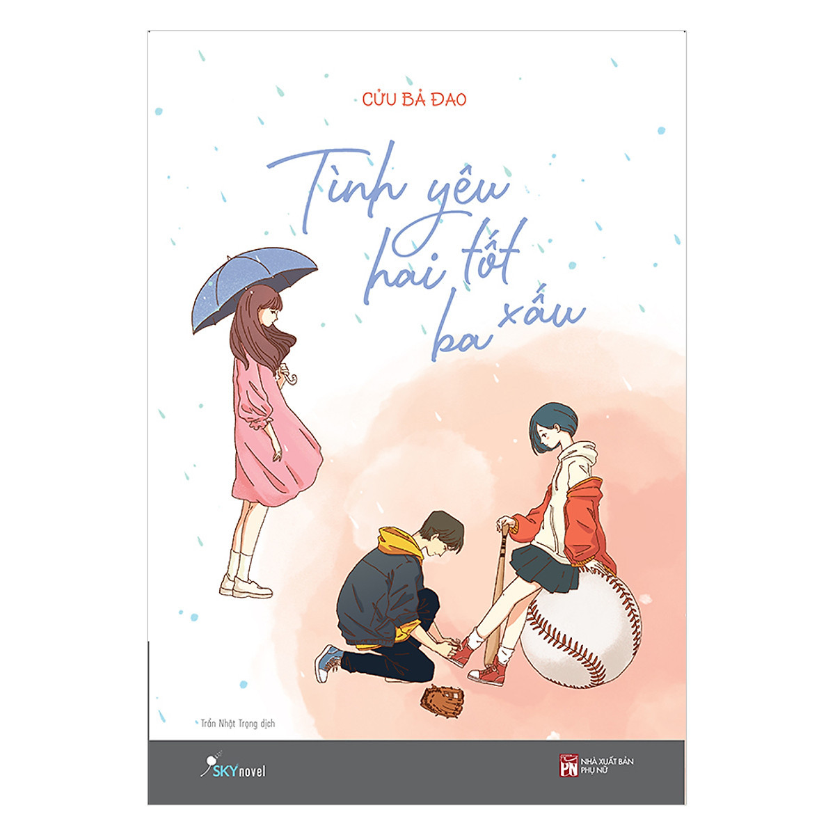 Tình Yêu Hai Tốt Ba Xấu - Cửu Bá Đao