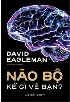 Não Bộ Kể Gì Về Bạn - David Eagleman