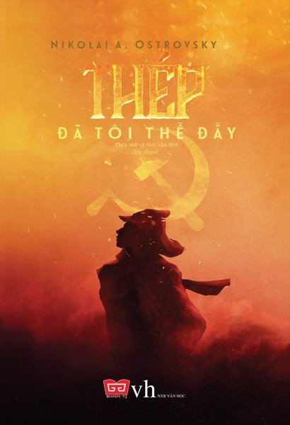 Thép Đã Tôi Thế Đấy - Nikolai A. Ostrovsky